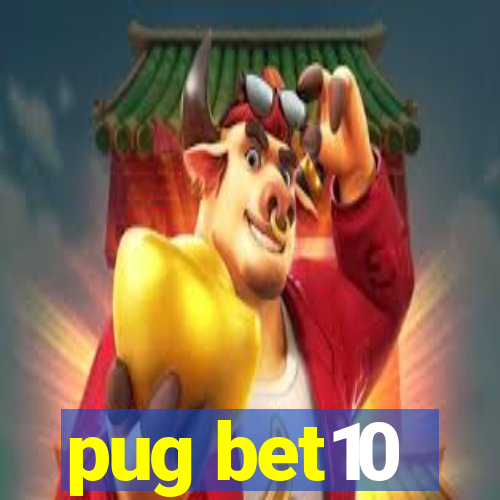 pug bet10